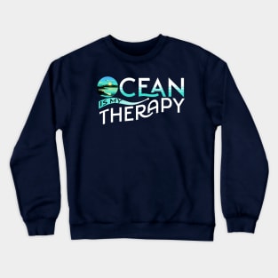 Ocean Is My Therapy Crewneck Sweatshirt